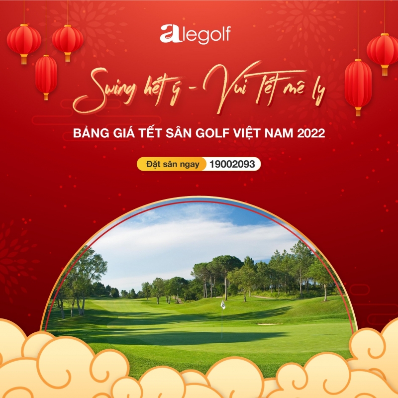 Bảng giá golf tết Nguyên Đán 2022