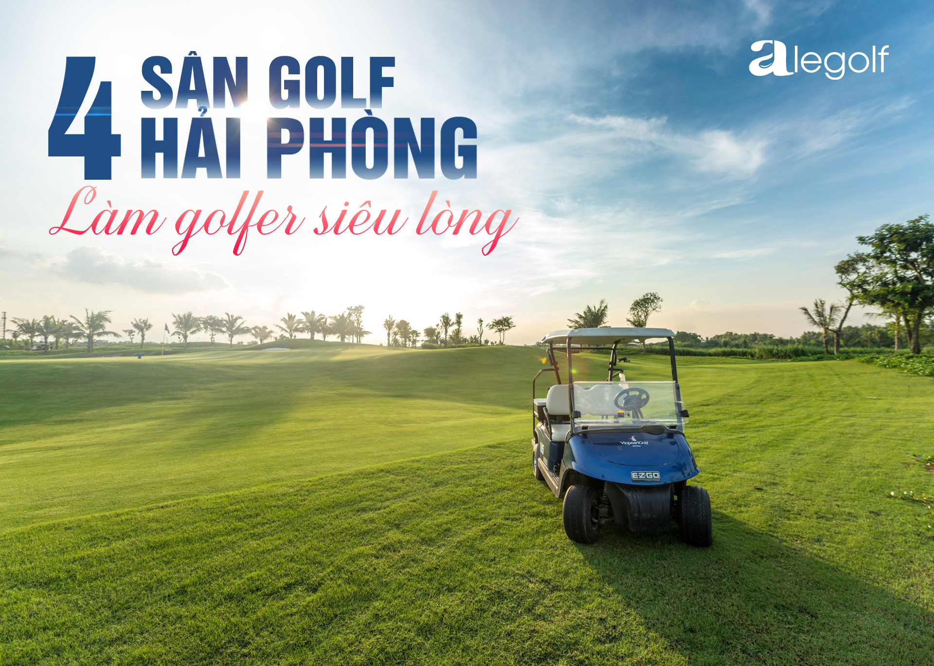 Khám phá 4 sân golf Hải Phòng làm golfer siêu lòng